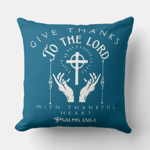 Give Thanks to the Lord Psalm 136:1 Christian Throw Pillow
