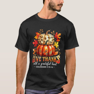 Give Thanks With A Grateful Heart Bible Verse Pump T-Shirt