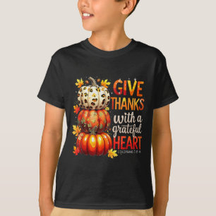 Give Thanks With A Grateful Heart Bible Verse Pump T-Shirt