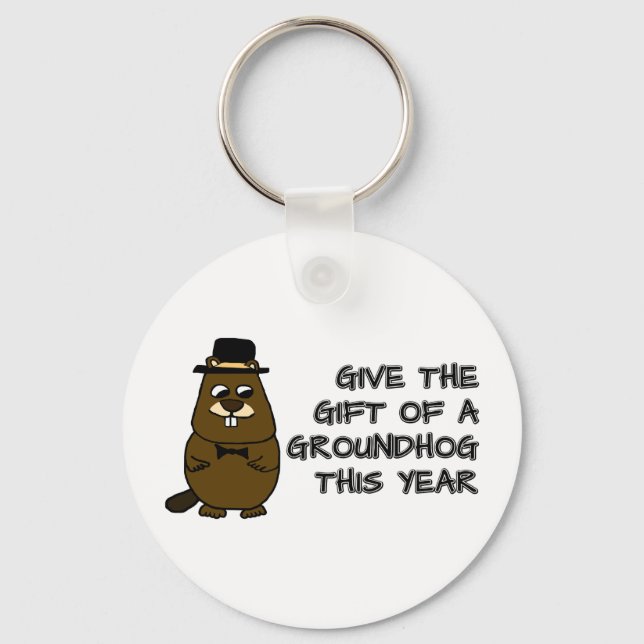 Give the gift of a Groundhog this year Keychain (Front)