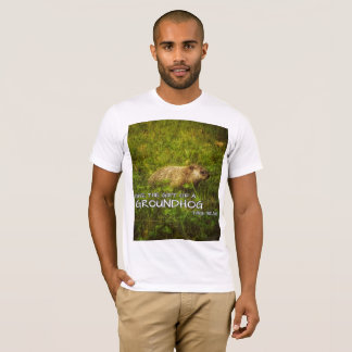 Give the gift of a Groundhog this year t-shirt