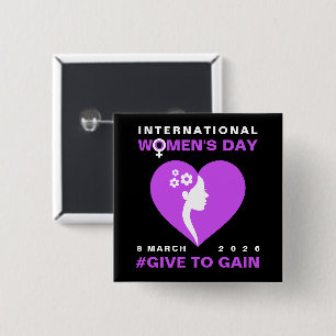 Give To Gain International Women's Day 2026 2 Inch Square Button