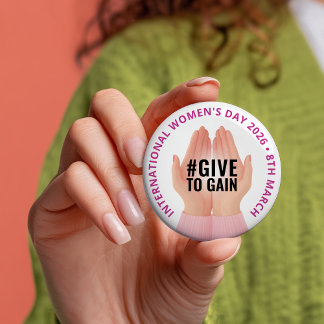 Give to Gain | International Women's Day IWD 2026 3 Inch Round Button