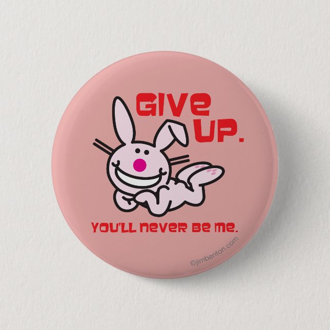 Give Up 2 Inch Round Button (Front)
