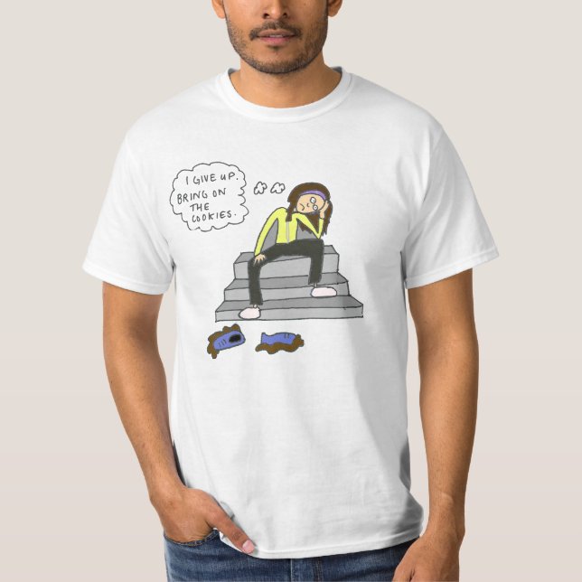 GIVE UP ALREADY T-Shirt (Front)