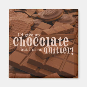 Give Up Chocolate Magnet