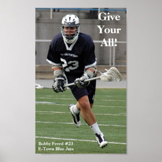 Give Your All Lacrosse Poster