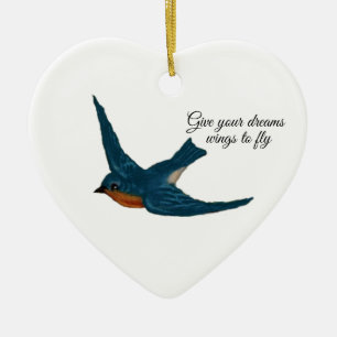 "Give your Dream Wings to Fly" with Bluebird Ceramic Ornament