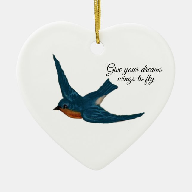 "Give your Dream Wings to Fly" with Bluebird Ceramic Ornament (Front)