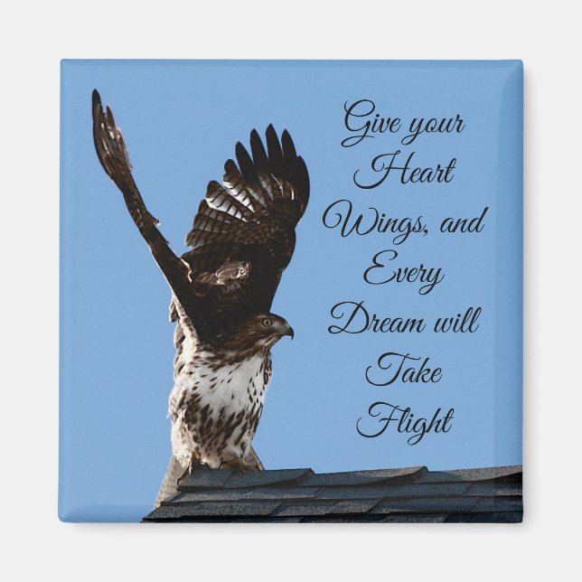 Give Your Heart Wings Inspirational Hawk Photo Magnet (Front)