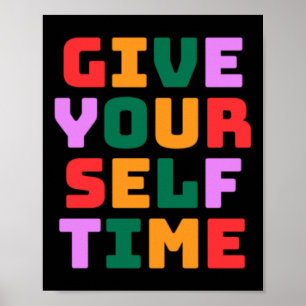 Give Yourself Time Sticker Poster
