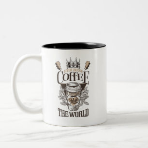 Given Enough Coffee, I Could Rule the World Two-Tone Coffee Mug
