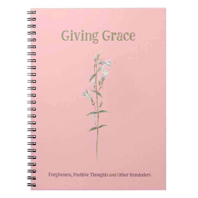 Giving Grace Forgiveness Blush Pink Wildflower  Notebook (Front)