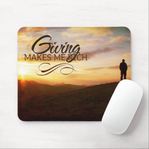 "Giving makes me rich" Motivation Affirmation Mouse Pad