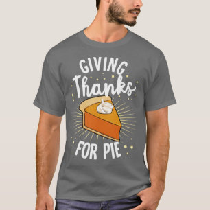 Giving Thanks Pumpkin Pie Halloween Thanksgiving T-Shirt