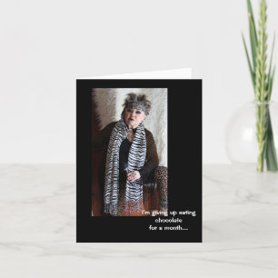 Giving up Chocolate for a month Greeting Card