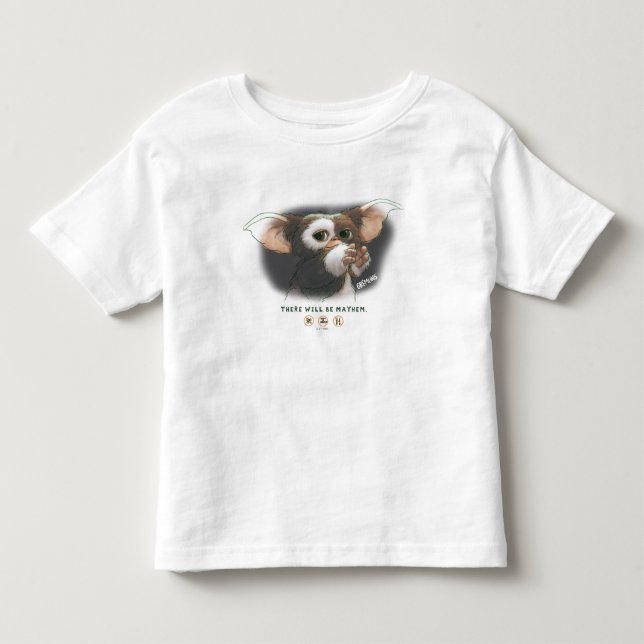 Gizmo There Will Be Mayhem Toddler T-shirt (Front)