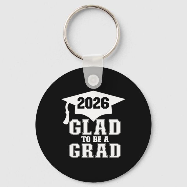 Glad Graduation Senior 2026 Highschool Premium Tri Keychain (Front)