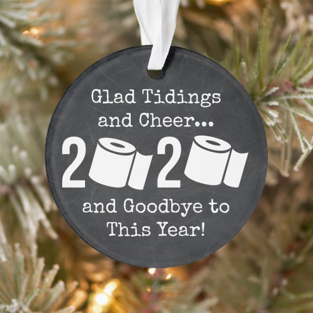 Glad Tidings and Cheer Goodbye 2020 Toilet Paper Ornament (Tree)