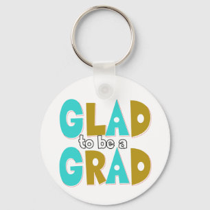 Glad to be a Grad Graduation 2012 Keychain