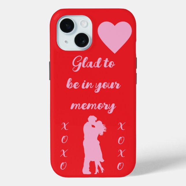 Glad to be in your memory iphone 15 case (Back)