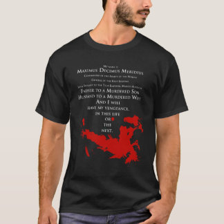Gladiator - My Name is Maximus Decimus Meridius   T-Shirt