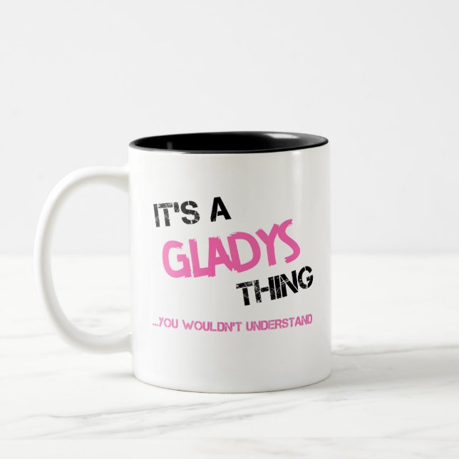 Gladys thing you wouldn't understand name Two-Tone coffee mug (Left)