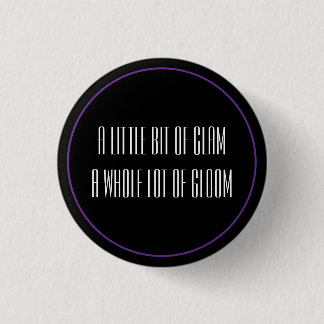 Glam & Gloom 1 Inch Round Button