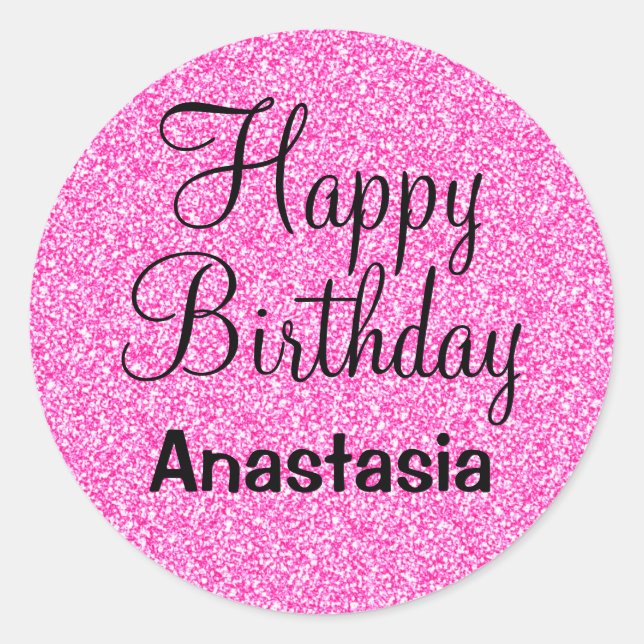 Glam Happy Birthday Hot Pink Glitter Sparkle Name Classic Round Sticker (Front)