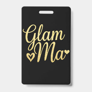 Glam Ma Heart Gold Mom Grandma Mother's Day Badge