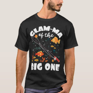 Glam Ma Of The Big One Birthday Fishing Theme Bday T-Shirt
