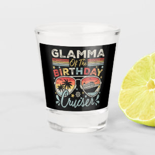 Glamma of the Birthday Cruiser Vacation Shot Glass