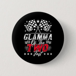 Glamma Of The Two Fast Second Birthday Racing Car 2 Inch Round Button