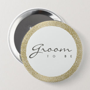 GLAMOROUS GOLD WHITE MOSAIC DOTS GROOM TO BE 4 INCH ROUND BUTTON
