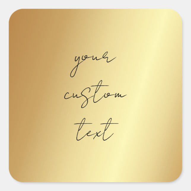 Glamour Faux Gold Your Custom Text Here Template Square Sticker (Front)