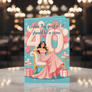 Glamourous 40th Birthday Humour Birthday Greeting Card