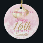 Glamourous Granddaughter 16th Birthday Ceramic Ornament<br><div class="desc">A gorgeous glamourous 16th birthday ornament for your granddaughter. This fabulous design features blush pink and gold glitter balloons on a rose pink sparkly background.  Personalize with a name and message to wish someone a very happy sweet sixteenth birthday.</div>