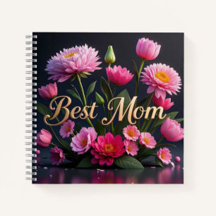 Glamourous Pink Flowers For Mom Notebook