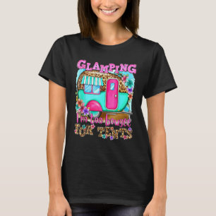 Glamping I m too boujee for tents Camp Out Doors L T-Shirt