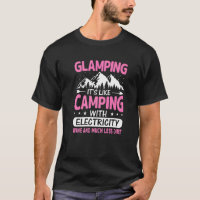 Glamping It's Like Camping with Electricity Wine L
