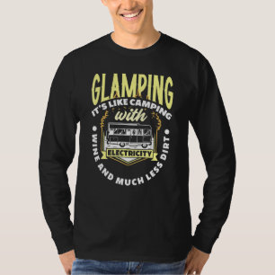 Glamping Its Like Camping With Electricity Wine Le T-Shirt