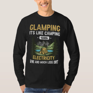 Glamping It's Like Camping With Electricity Wine T-Shirt