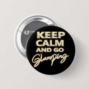 Glamping Keep Calm Gold Metallic Foil Balloon 2 Inch Round Button