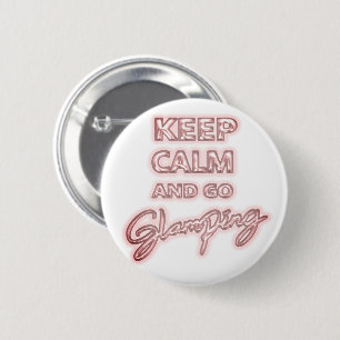 Glamping Keep Calm   Pink Neon Glow Foil Balloon 2 Inch Round Button