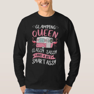 Glamping Queen Classy Sassy Smart Assy Flamingo Ca T-Shirt
