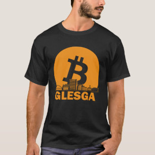 Glasgow Bitcoin Maximalist  Bitcoin Glasgow Skylin T-Shirt