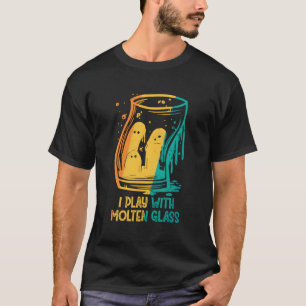 Glass Blower - Glassblowing T-Shirt