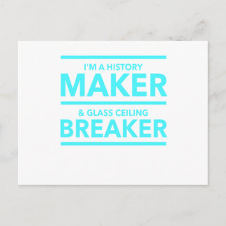 GLASS CEILING BREAKER HISTORY MAKER  T-SHIRT POSTCARD