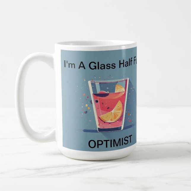 Glass Half Full Optimist Happy Mug (Left)