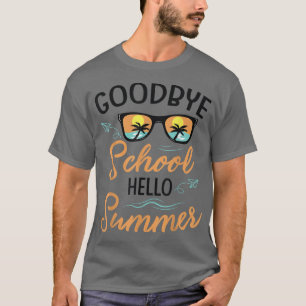 Glasses Goodbye School Hello Summer Break Vacation T-Shirt